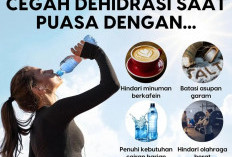 Puasa Tanpa Lemas! Ini 5 Cara Efektif Cegah Dehidrasi