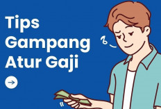 Bingung Ngatur Keuangan dengan Gaji Satu Digit, Ini Cara Mengelolanya